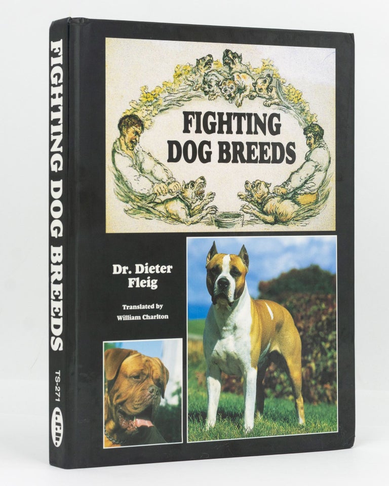 Item #129111 Fighting Dog Breeds. Dr Dieter FLEIG.