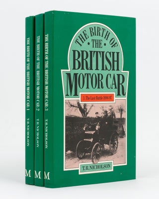 Item #129131 The Birth of the British Motor Car, 1769-1897. Volume 1. A New Machine, 1769-1842....