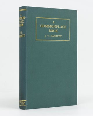 Item #129162 A Commonplace Book. J. T. HACKETT