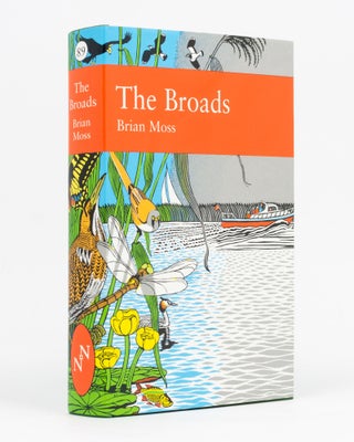 Item #129246 The Broads. The People's Wetland. New Naturalist Library, Brian MOSS