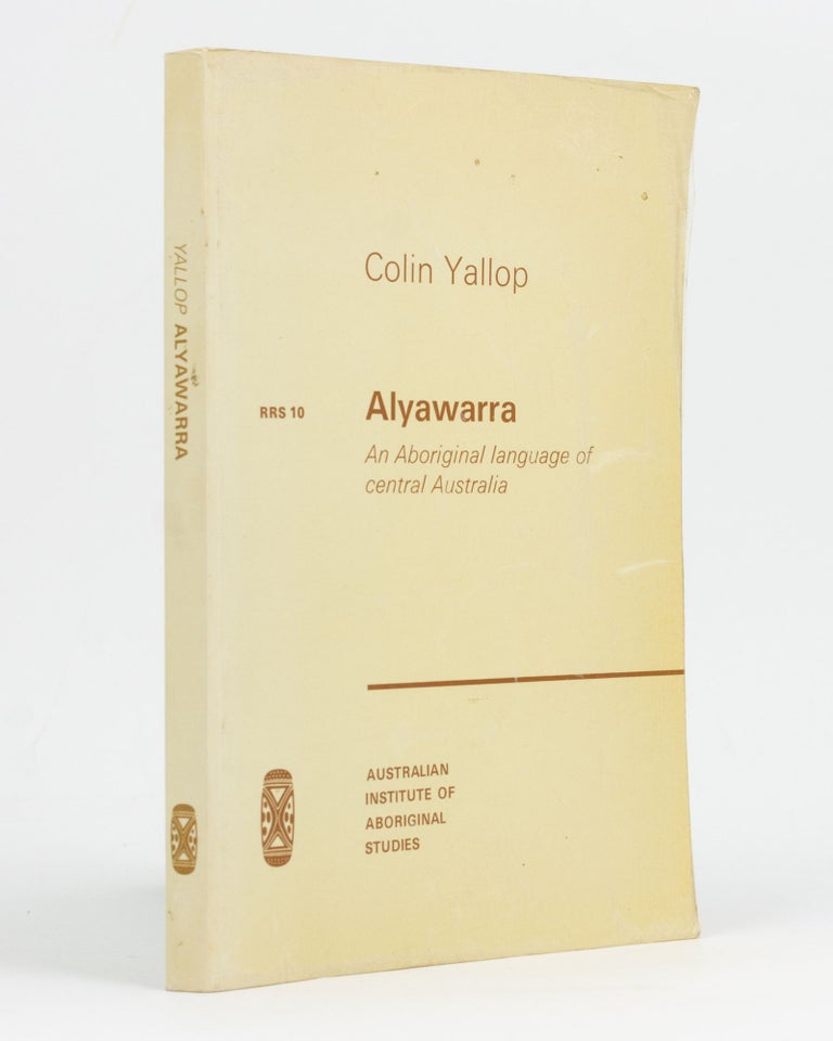 Item #129272 Alyawarra. An Aboriginal Language of Central Australia. Colin YALLOP.