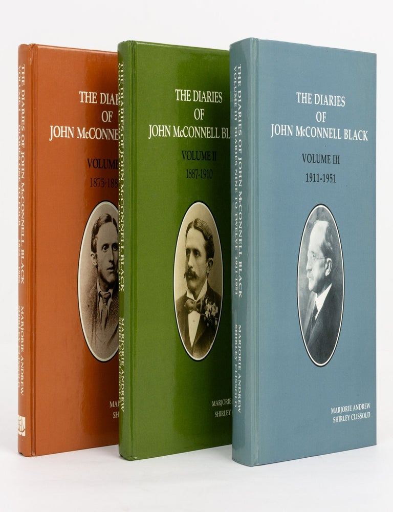 Item #129316 The Diaries of John McConnell Black. Volume I: Diaries One to Four, 1875-1886. With Selected Extracts from his 'Memoirs'. Volume II: Diaries Five to Eight, 1887-1910. Volume III: Diaries Nine to Twelve, 1911-1951. Edited by his Granddaughters, Marjorie Andrew and Shirley Clissold. John McConnell BLACK, Marjorie ANDREW, Shirley CLISSOLD.