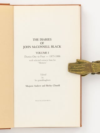 The Diaries of John McConnell Black. Volume I: Diaries One to Four, 1875-1886. With Selected Extracts from his 'Memoirs'. Volume II: Diaries Five to Eight, 1887-1910. Volume III: Diaries Nine to Twelve, 1911-1951. Edited by his Granddaughters, Marjorie Andrew and Shirley Clissold