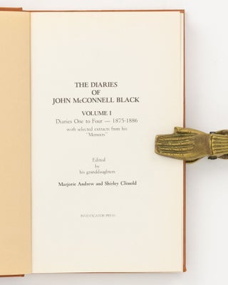 The Diaries of John McConnell Black. Volume I: Diaries One to Four, 1875-1886. With Selected Extracts from his 'Memoirs'. Volume II: Diaries Five to Eight, 1887-1910. Volume III: Diaries Nine to Twelve, 1911-1951. Edited by his Granddaughters, Marjorie Andrew and Shirley Clissold