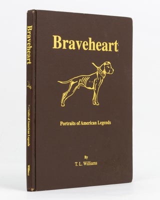 Item #129318 Braveheart. Portraits of American Legends. T. L. WILLIAMS