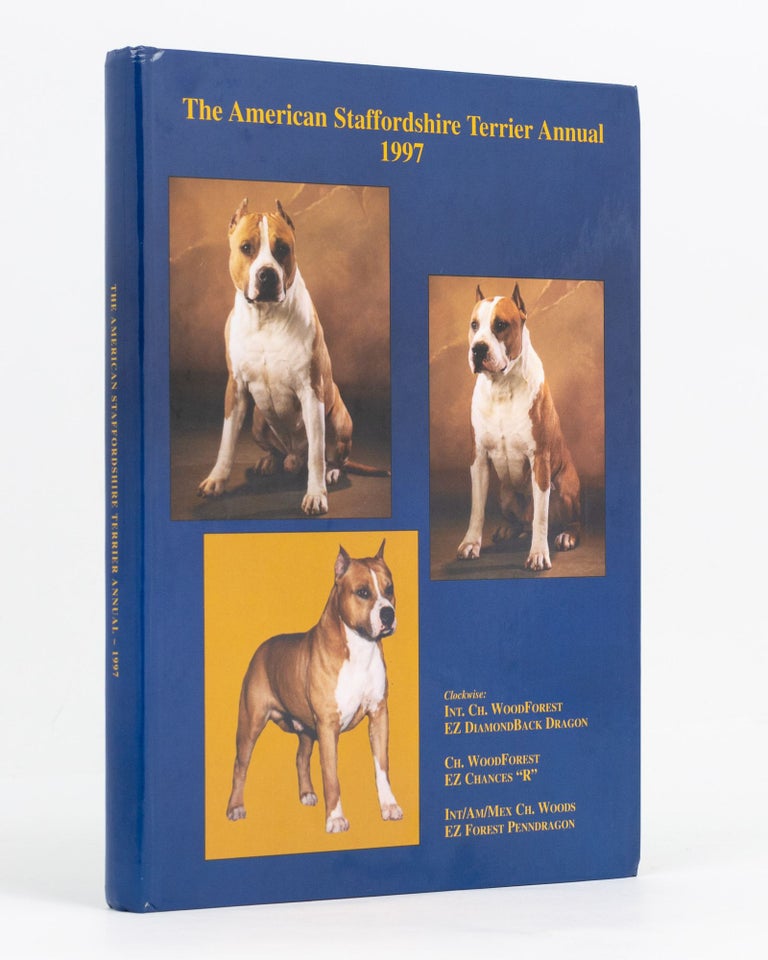Item #129322 The American Staffordshire Terrier Annual, 1997. [Volume 10]. Donald R. HOFLIN, managing.