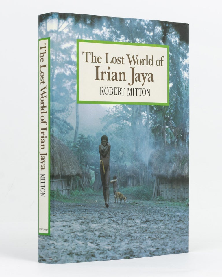 Item #129353 The Lost World of Irian Jaya. Robert MITTON.