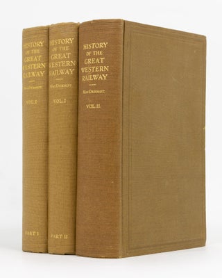 Item #129371 History of the Great Western Railway. Vol. I. 1833-1863 [and] Vol. II. 1863-1921....