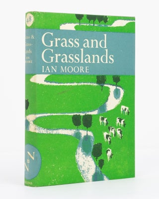 Item #129392 Grass and Grasslands. New Naturalist Library, Ian MOORE