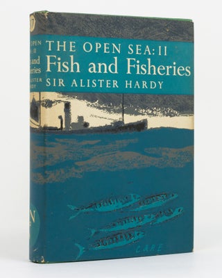 Item #129393 The Open Sea. Its Natural History. Part II. Fish & Fisheries. With Chapters on...