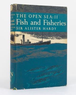 Item #129394 The Open Sea. Its Natural History. Part II. Fish & Fisheries. With Chapters on...