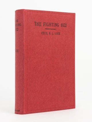 Item #129418 The Fighting 10th. A South Australian Centenary Souvenir of the 10th Battalion, AIF,...