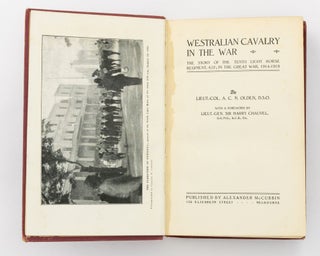 Westralian Cavalry in the War. The Story of the Tenth Light Horse Regiment, AIF, in the Great War, 1914-1918