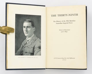 The Thirty-Ninth. The History of the 39th Battalion, Australian Imperial Force