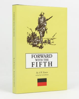 Item #129464 Forward with the Fifth. A History of the Fifth Battalion, 1st AIF. Revised Edition...