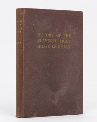 Item #129472 History of the 11th Light Horse Regiment, Fourth Light Horse Brigade, Australian...