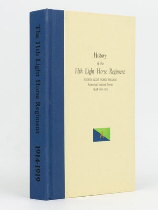 Item #129474 History of the 11th Light Horse Regiment, Fourth Light Horse Brigade, Australian...