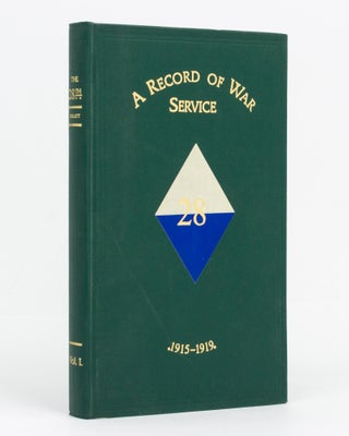 Item #129480 The 28th. A Record of War Service with the Australian Imperial Force, 1915-1919....