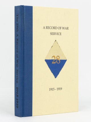 Item #129482 The 28th. A Record of War Service with the Australian Imperial Force, 1915-1919....