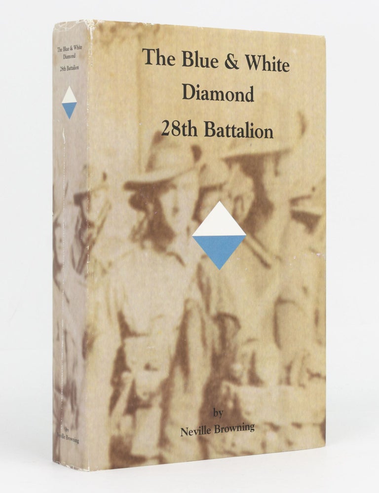 Item #129483 The Blue and White Diamond. The History of the 28th Battalion, 1915-1919. 28th Battalion, Neville BROWNING.