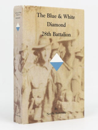 Item #129483 The Blue and White Diamond. The History of the 28th Battalion, 1915-1919. 28th...