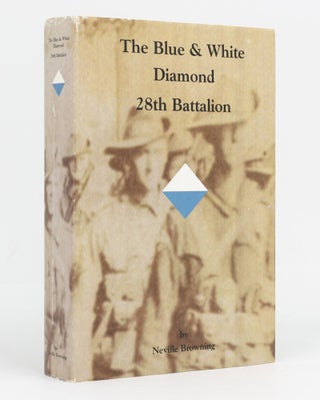 Item #129483 The Blue and White Diamond. The History of the 28th Battalion, 1915-1919. 28th...