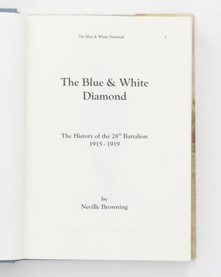 The Blue and White Diamond. The History of the 28th Battalion, 1915-1919