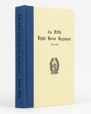 Item #129486 History of the Fifth Light Horse Regiment (Australian Imperial Force) from 1914 to...