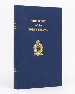 Item #129489 The Spirit of the Forty-Second. Narrative of the 42nd Battalion, 11th Infantry...