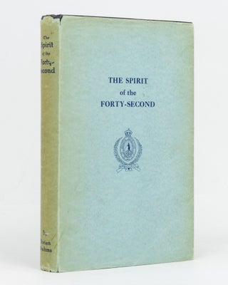 Item #129490 The Spirit of the Forty-Second. Narrative of the 42nd Battalion, 11th Infantry...