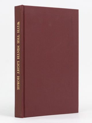 Item #129496 With the Ninth Light Horse in the Great War. 9th Light Horse Regiment, Major Thomas...
