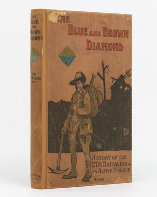 Item #129501 The Blue and Brown Diamond. A History of the 27th Battalion, Australian Imperial...
