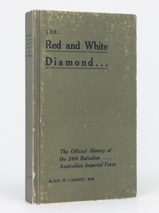 Item #129503 The Red and White Diamond. Authorised History of the Twenty-fourth Battalion AIF....