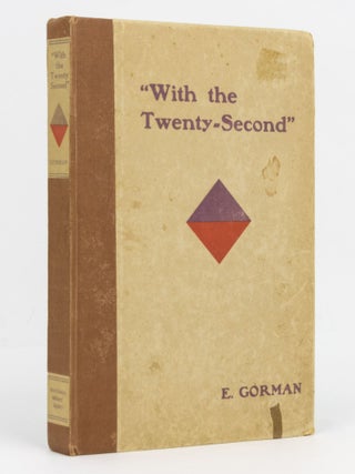 Item #129519 'With The Twenty-Second'. A History of the Twenty-Second Battalion, A.I.F. With an...