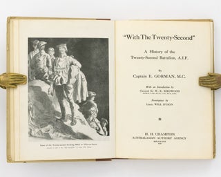 'With The Twenty-Second'. A History of the Twenty-Second Battalion, A.I.F. With an Introduction by General Sir W.R. Birdwood