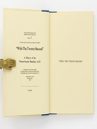 'With The Twenty-Second'. A History of the Twenty-Second Battalion, A.I.F. With an Introduction by General Sir W.R. Birdwood