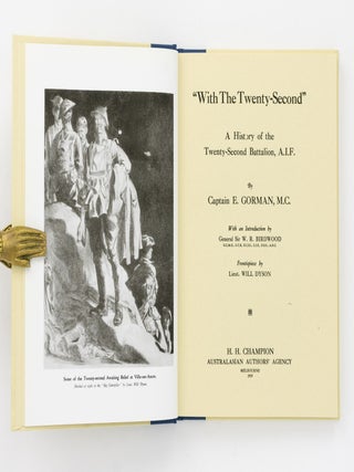 'With The Twenty-Second'. A History of the Twenty-Second Battalion, A.I.F. With an Introduction by General Sir W.R. Birdwood