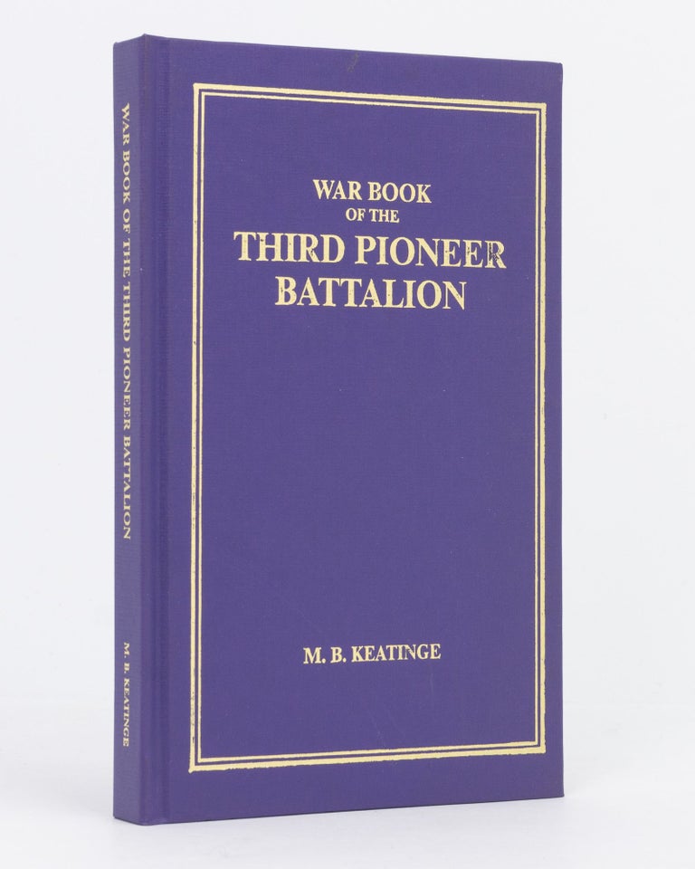 Item #129523 War Book of the Third Pioneer Battalion. 3rd Pioneer Battalion, Major Maurice Barber Bevan KEATINGE.