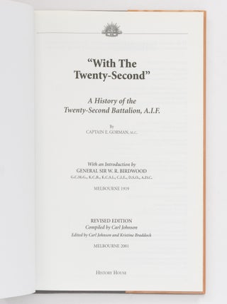 'With The Twenty-Second'. A History of the Twenty-Second Battalion, A.I.F... Revised Edition compiled by Carl Johnson