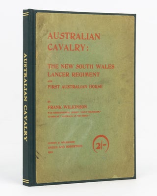 Item #129531 Australian Cavalry. The NSW Lancer Regiment and First Australian Horse. New South...