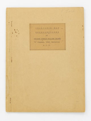 Item #129538 1914-1918 War Recollections of Private Donald William Lechte. No. 848 - 13 Platoon,...