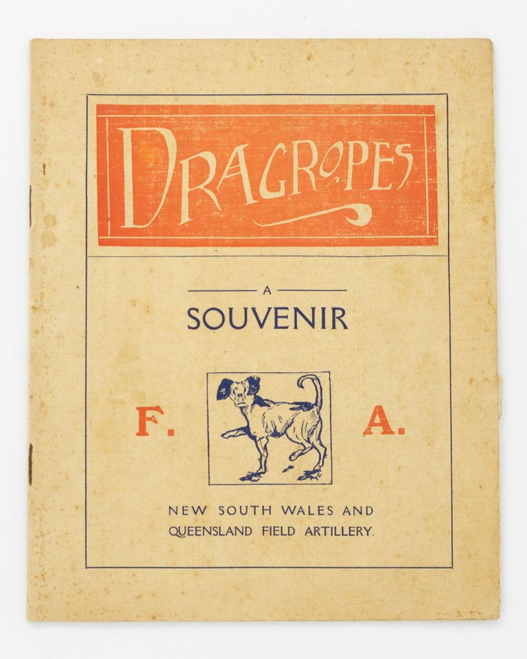 Item #129554 Dragropes. Souvenir Number. [New South Wales and Queensland Field Artillery (cover subtitle)]. New South Wales, Queensland Field Artillery.