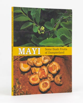Item #129568 Mayi. Some Bush Fruits of Dampierland. Merrilee LANDS