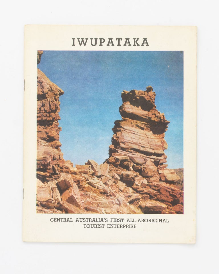Item #129582 Iwupataka. Central Australia's First All-Aboriginal Tourist Enterprise. Peter B. ENGLISH.