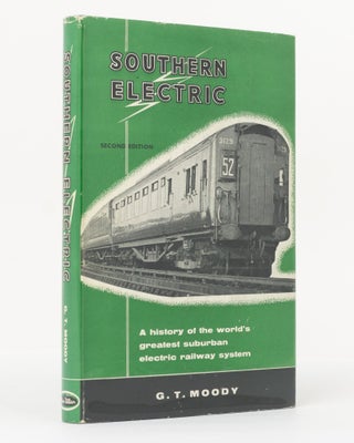 Item #129609 Southern Electric. The History of the World's Largest Suburban Electrified System....