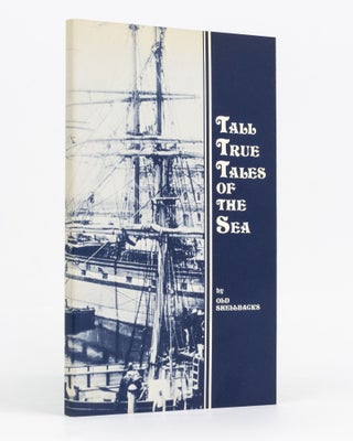 Item #129626 Tall True Tales of the Sea. 'OLD SHELLBACKS'