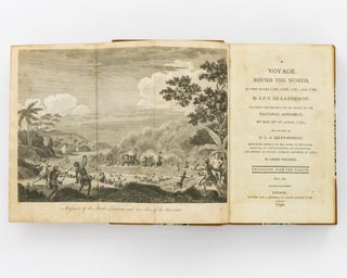 A Voyage round the World, in the Years 1785, 1786, 1787, and 1788, by J.F.G. de La Pérouse. Published conformably to the Decree of the National Assembly, of the 22d of April, 1791, and edited by M.L.A. Milet-Mureau ... In Three Volumes. Translated from the French