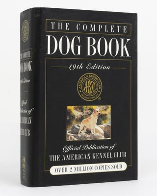 Item #129684 The Complete Dog Book. 19th Edition. Official Publication of the American Kennel Club