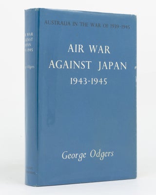 Item #129688 Air War Against Japan, 1943-1945. George ODGERS