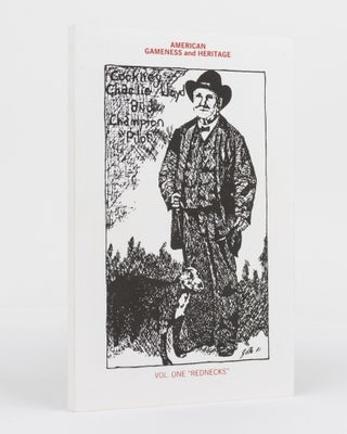 Item #129694 American Gameness and Heritage. Vol. One, "Rednecks" [cover title]. Don MAYFIELD,...